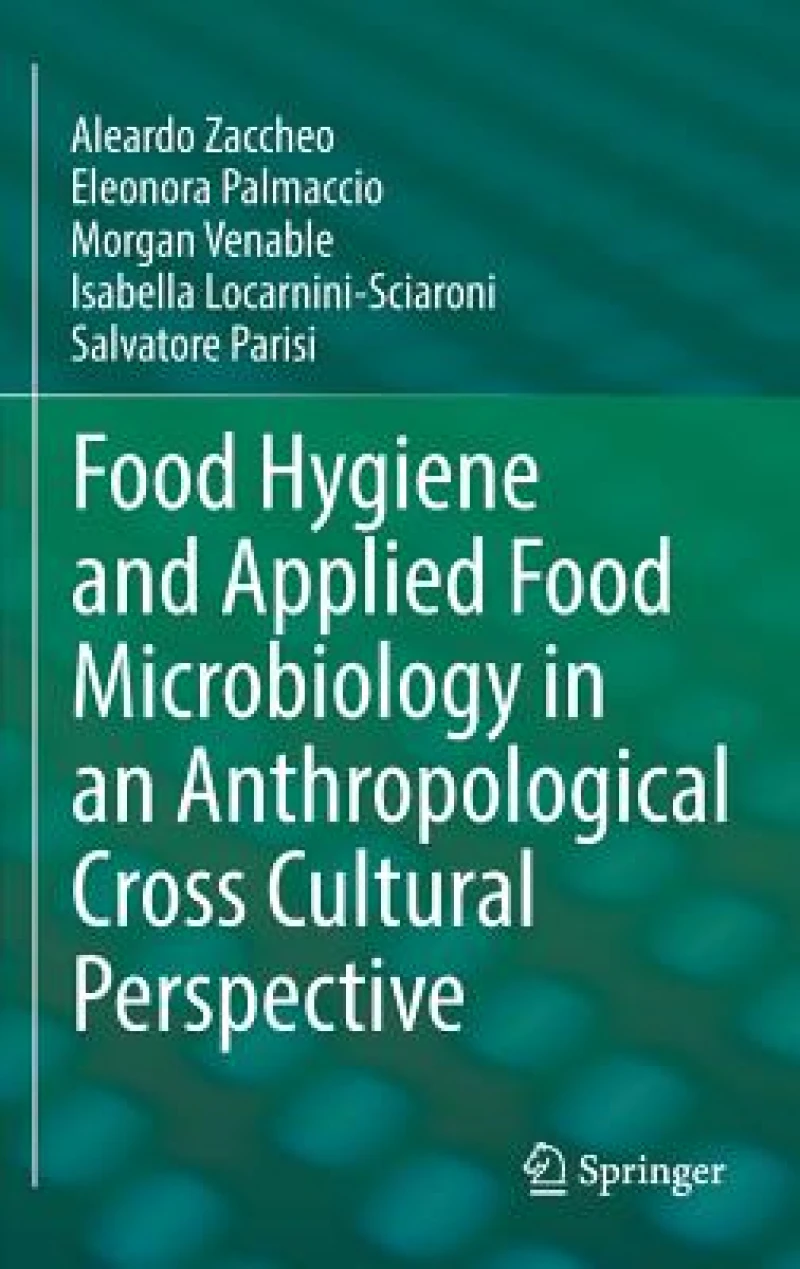 Food Hygiene and Applied Food Microbiology in an Anthropological Cross Cultural Perspective