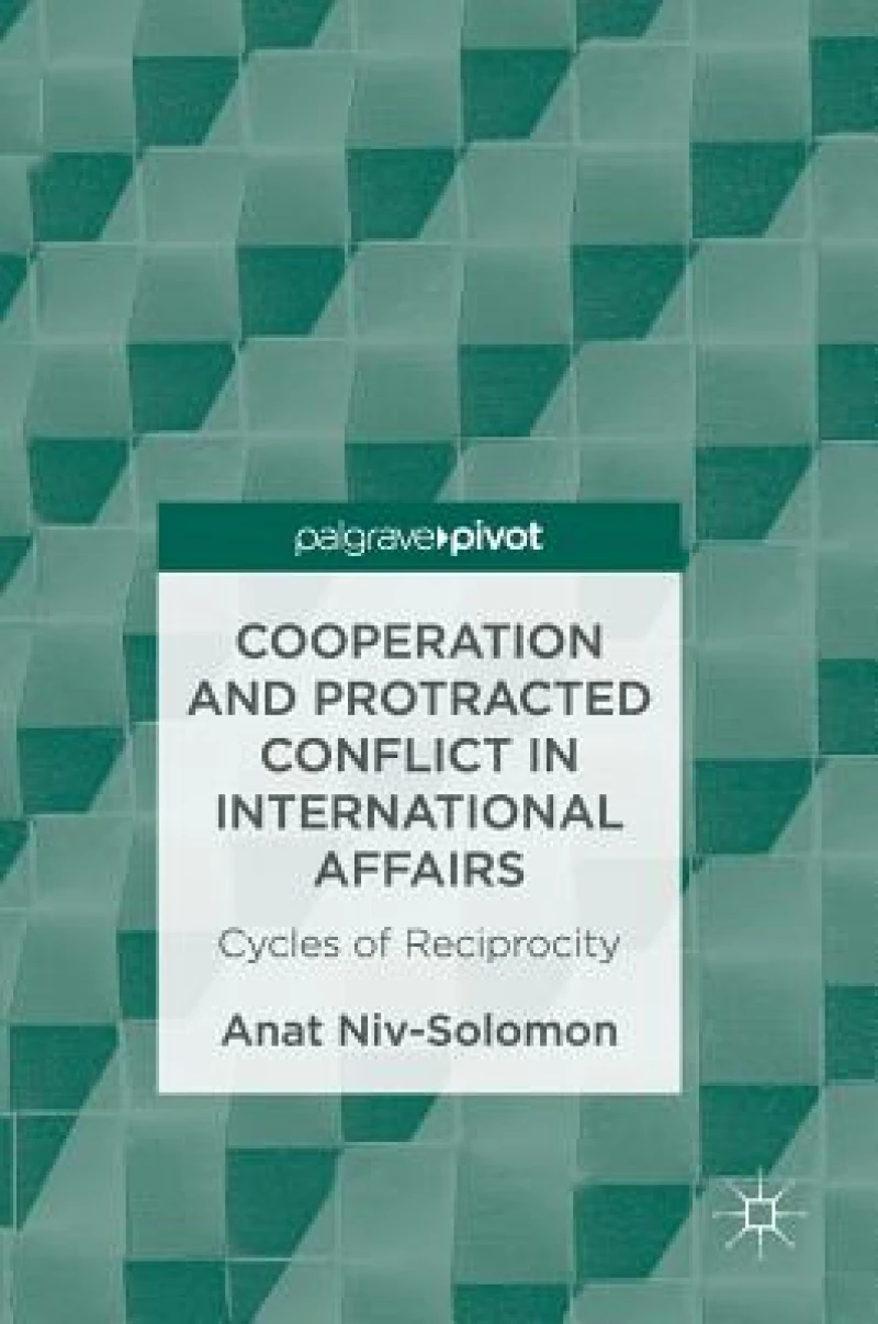 Cooperation and Protracted Conflict in International Affairs
