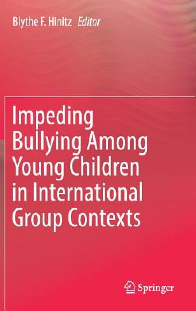 Impeding Bullying Among Young Children in International Group Contexts