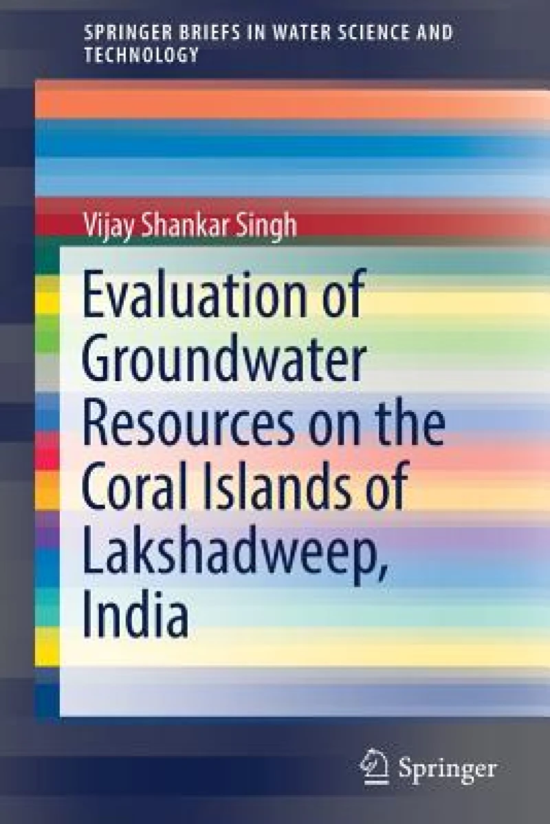 Evaluation of Groundwater Resources on the Coral Islands of Lakshadweep, India