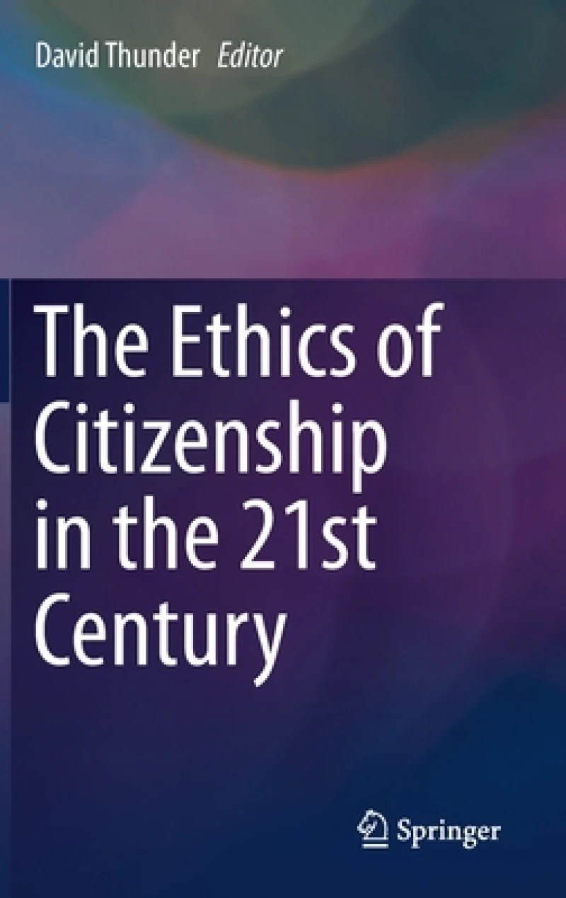 The Ethics of Citizenship in the 21st Century