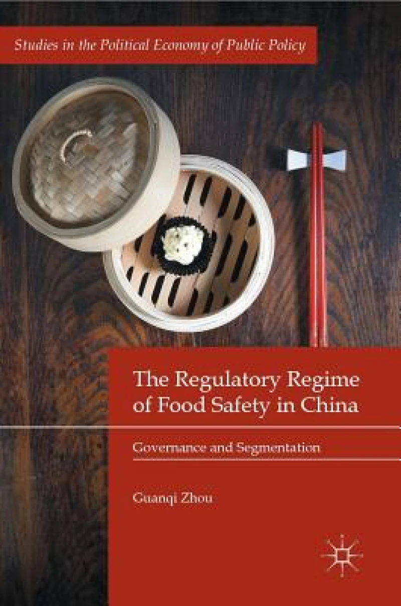 The Regulatory Regime of Food Safety in China