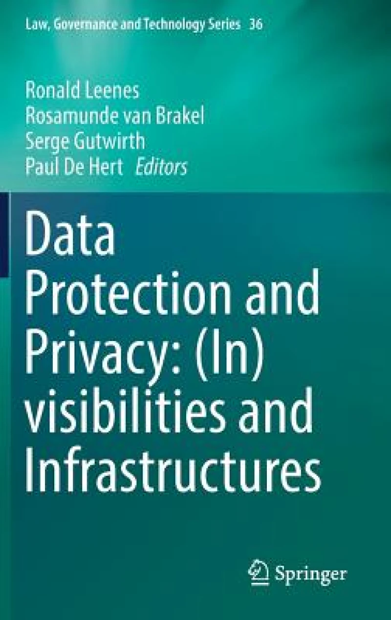 Data Protection and Privacy: (In)visibilities and Infrastructures