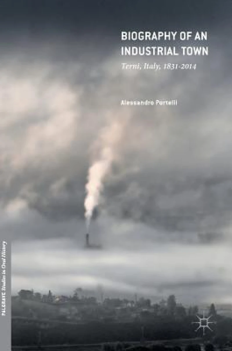 Biography of an Industrial Town