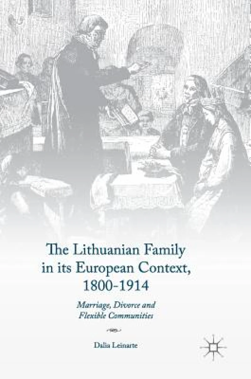 The Lithuanian Family in its European Context, 1800-1914