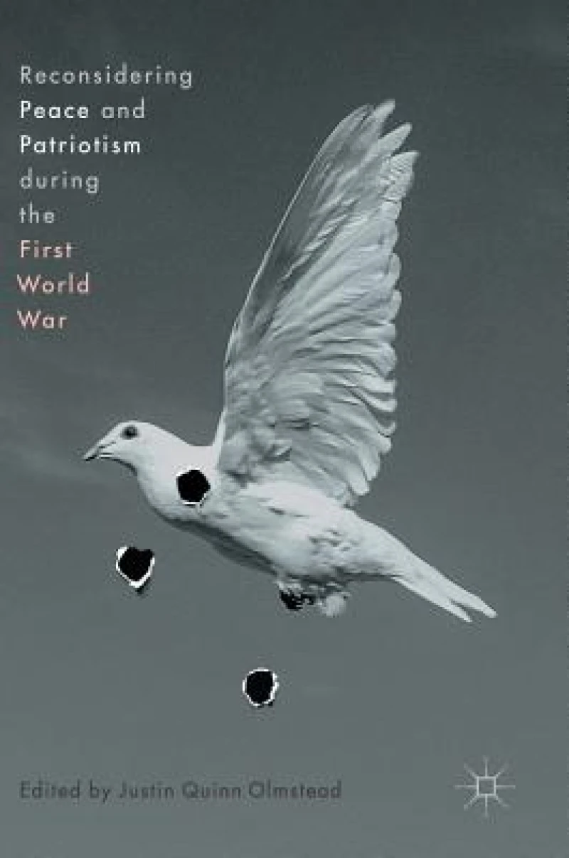 Reconsidering Peace and Patriotism during the First World War