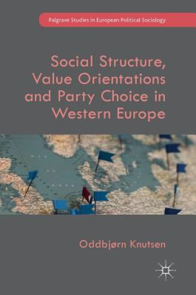 Social Structure, Value Orientations and Party Choice in Western Europe