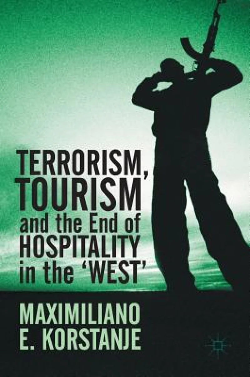Terrorism, Tourism and the End of Hospitality in the ''West''