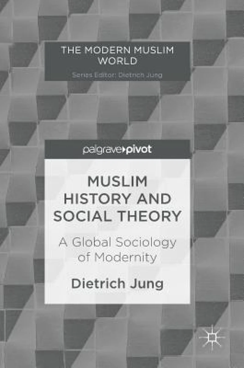 Muslim History and Social Theory