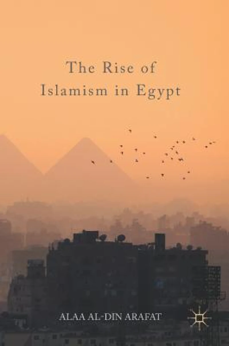 The Rise of Islamism in Egypt