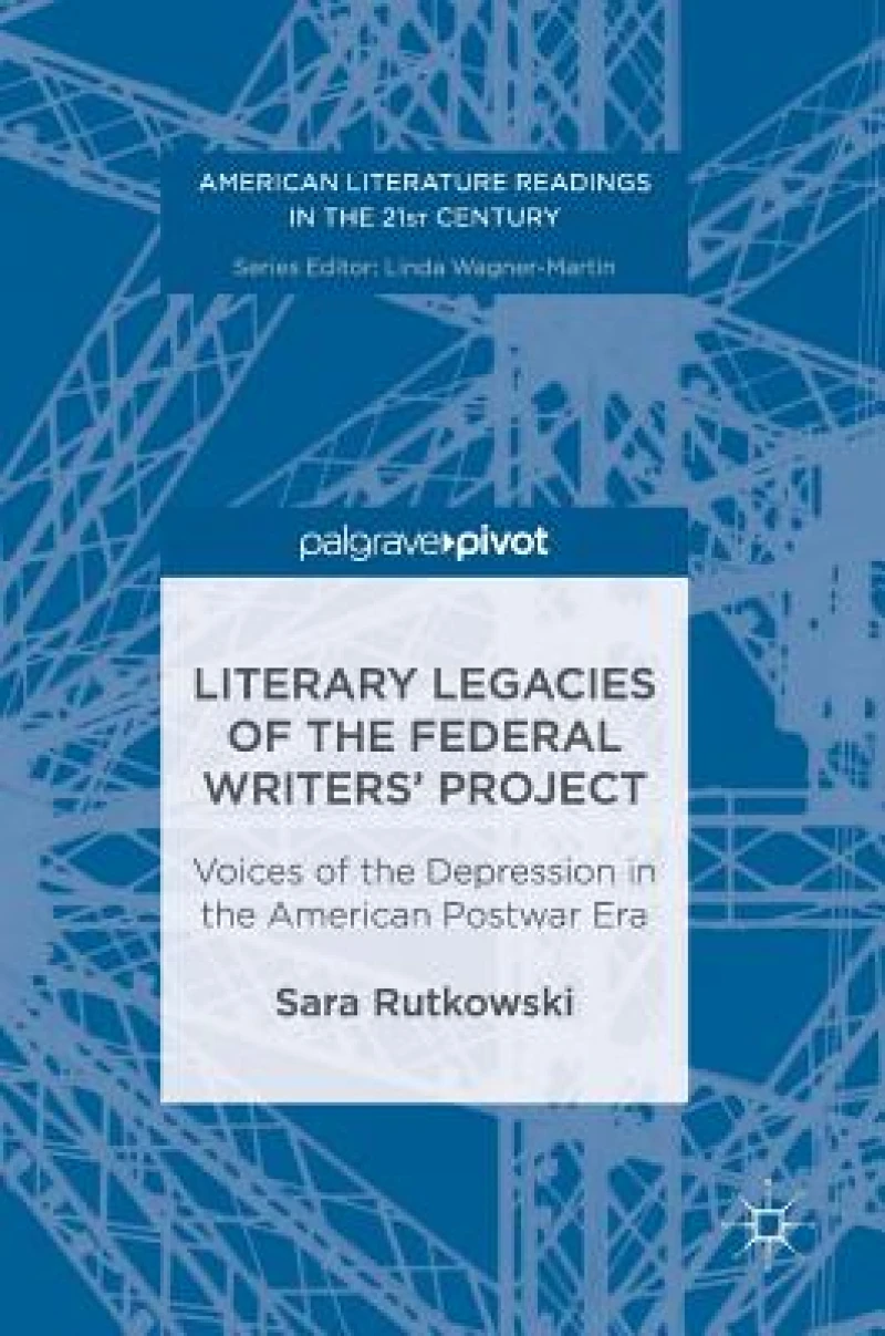 Literary Legacies of the Federal Writers'' Project