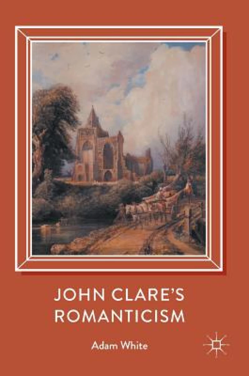 John Clare''s Romanticism