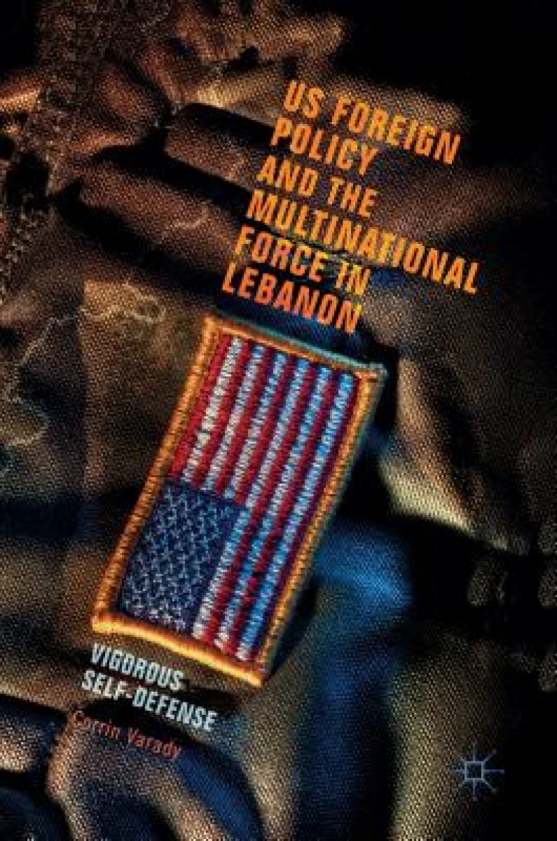 US Foreign Policy and the Multinational Force in Lebanon