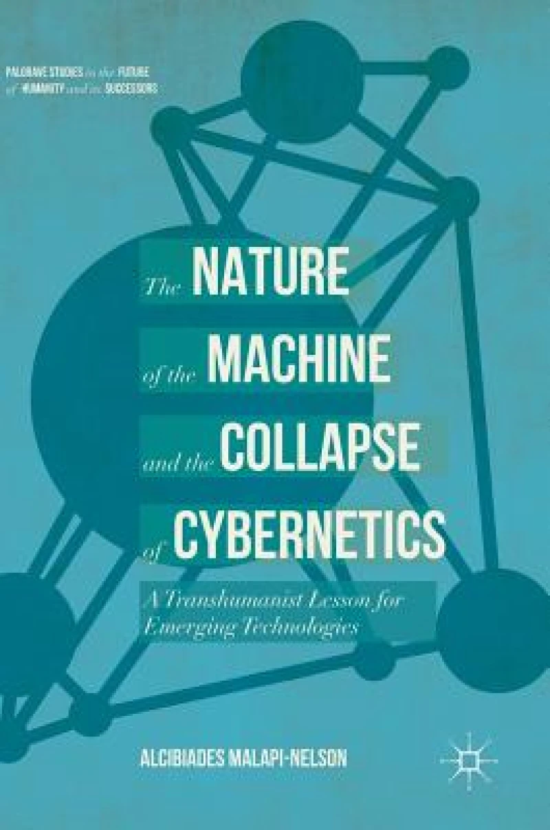 The Nature of the Machine and the Collapse of Cybernetics