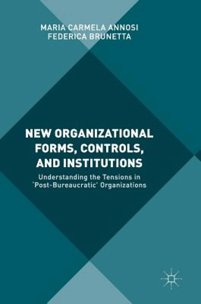 New Organizational Forms, Controls, and Institutions