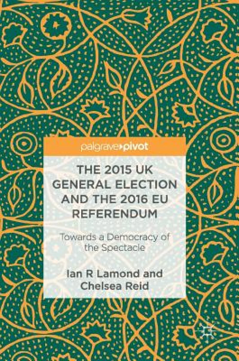 The 2015 UK General Election and the 2016 EU Referendum