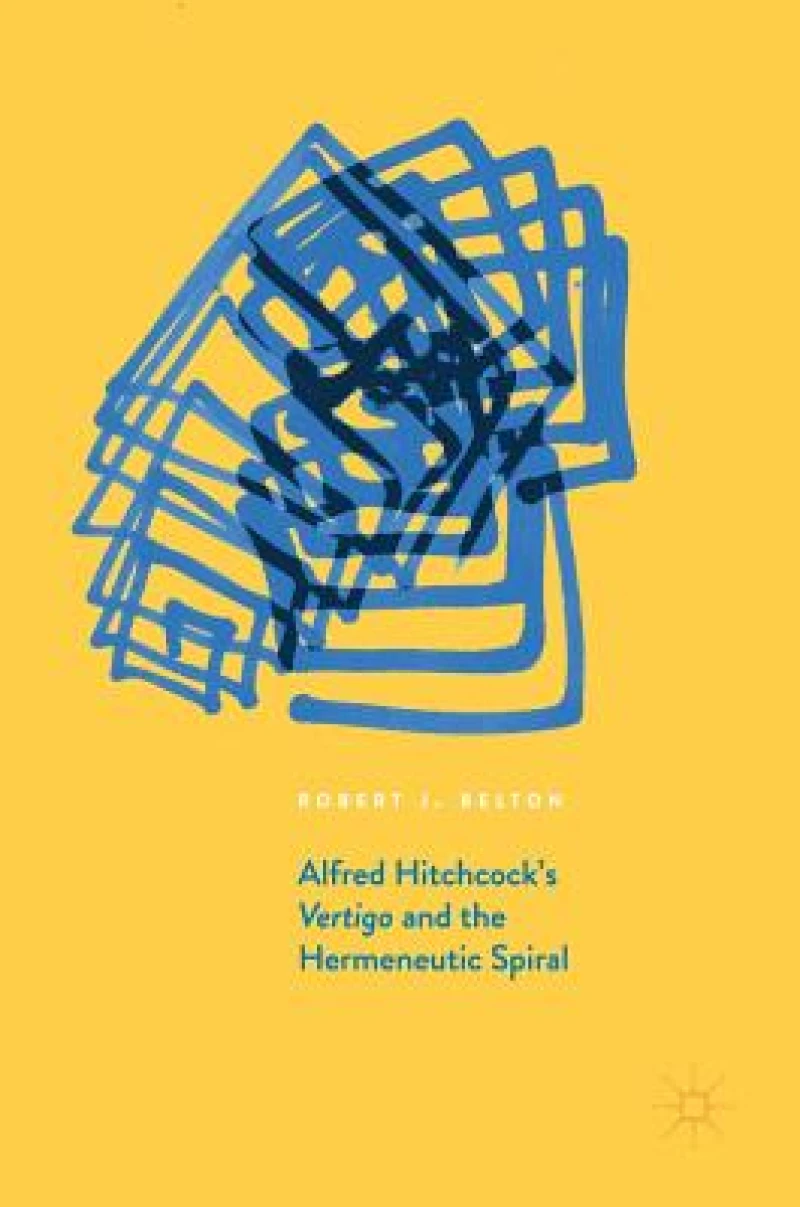 Alfred Hitchcock's Vertigo and the Hermeneutic Spiral