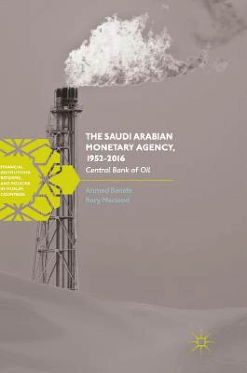 The Saudi Arabian Monetary Agency, 1952-2016