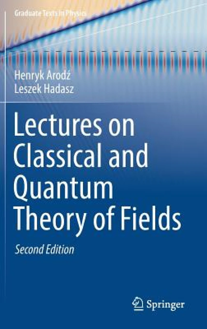 Lectures on Classical and Quantum Theory of Fields