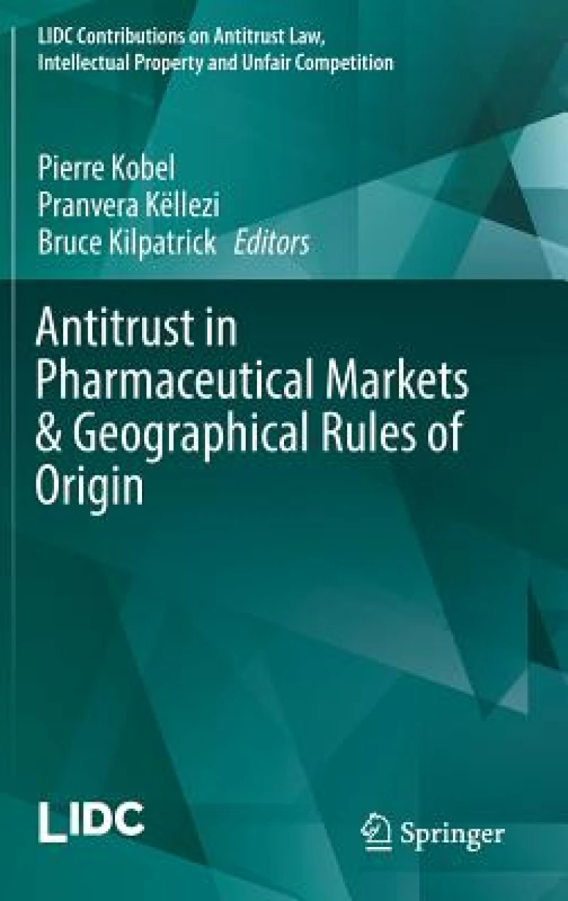 Antitrust in Pharmaceutical Markets & Geographical Rules of Origin