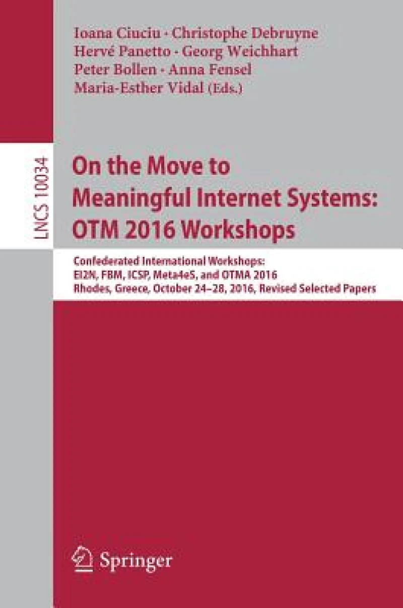 On the Move to Meaningful Internet Systems: OTM 2016 Workshops