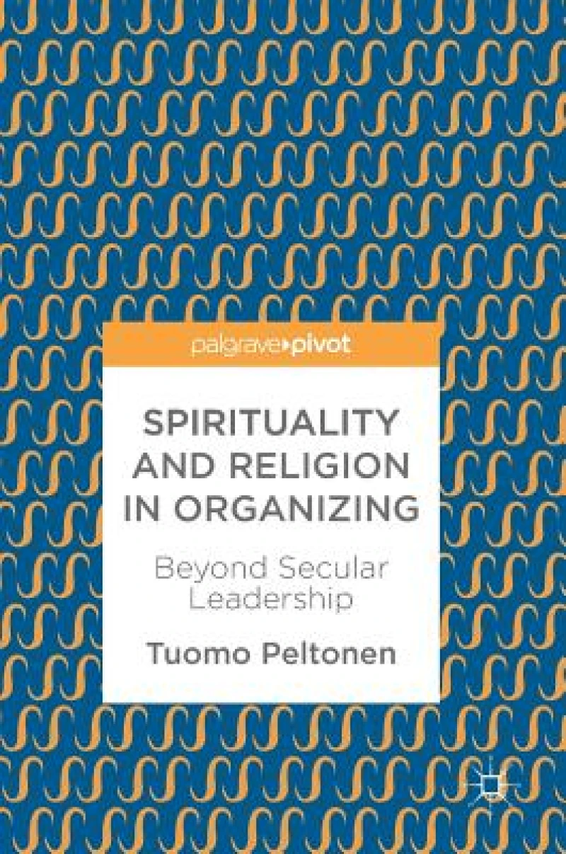 Spirituality and Religion in Organizing