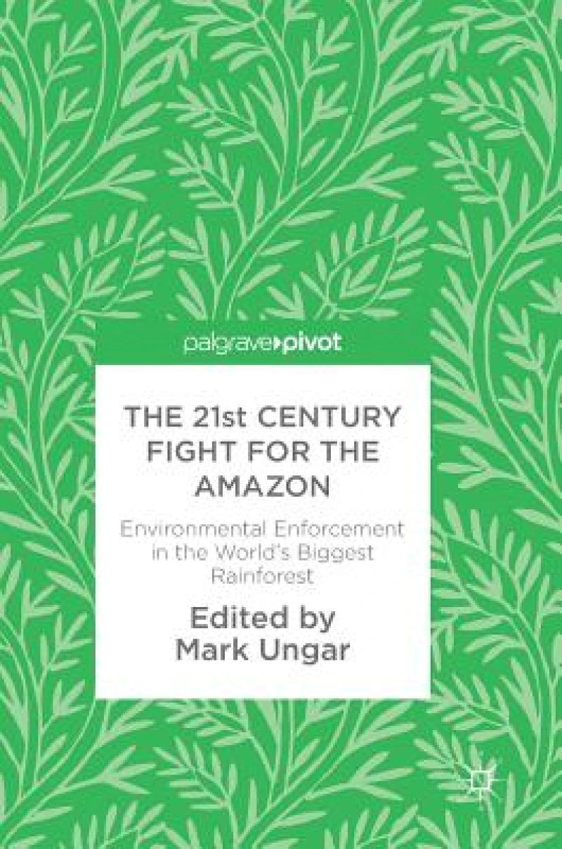 The 21st Century Fight for the Amazon