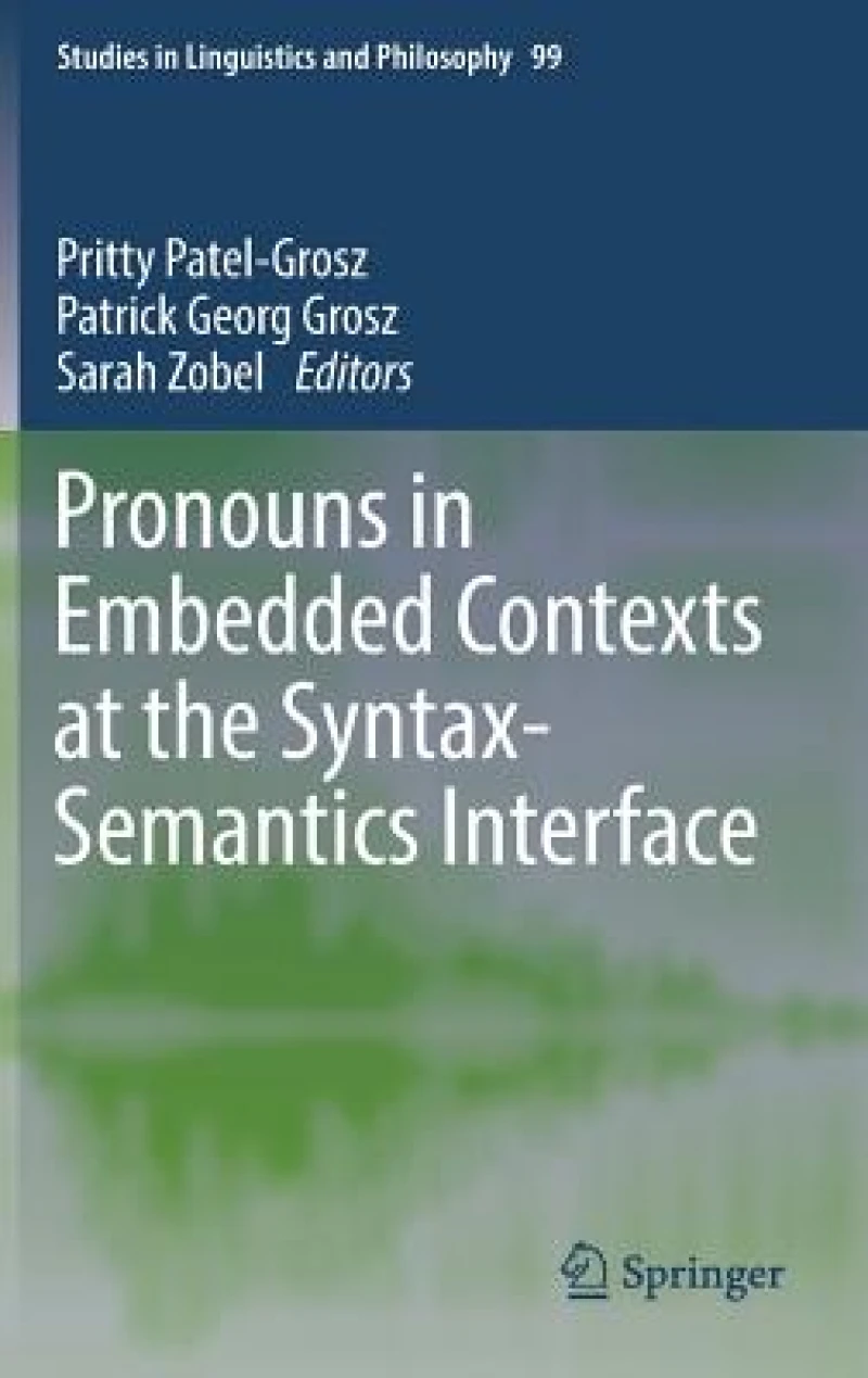 Pronouns in Embedded Contexts at the Syntax-Semantics Interface