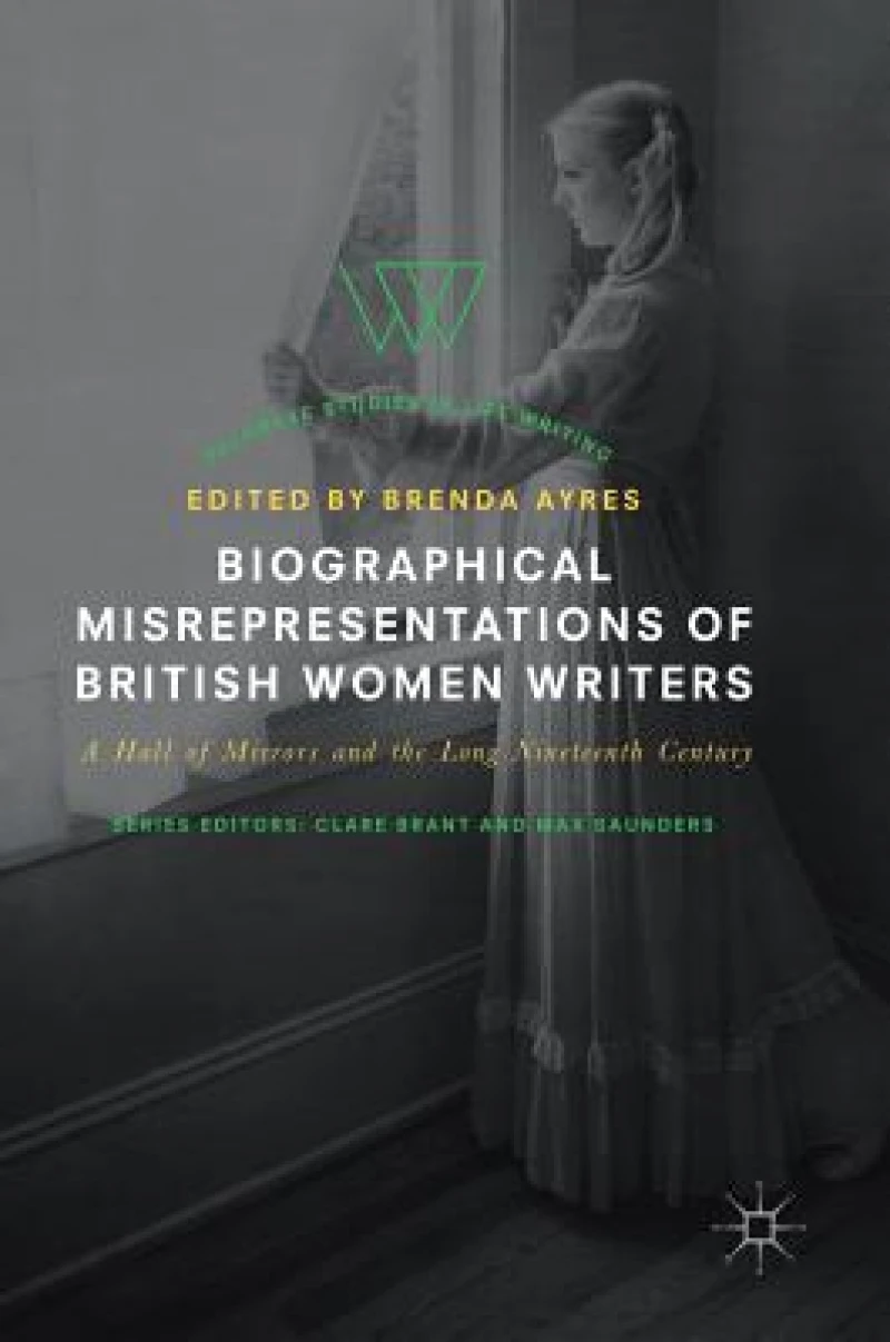 Biographical Misrepresentations of British Women Writers