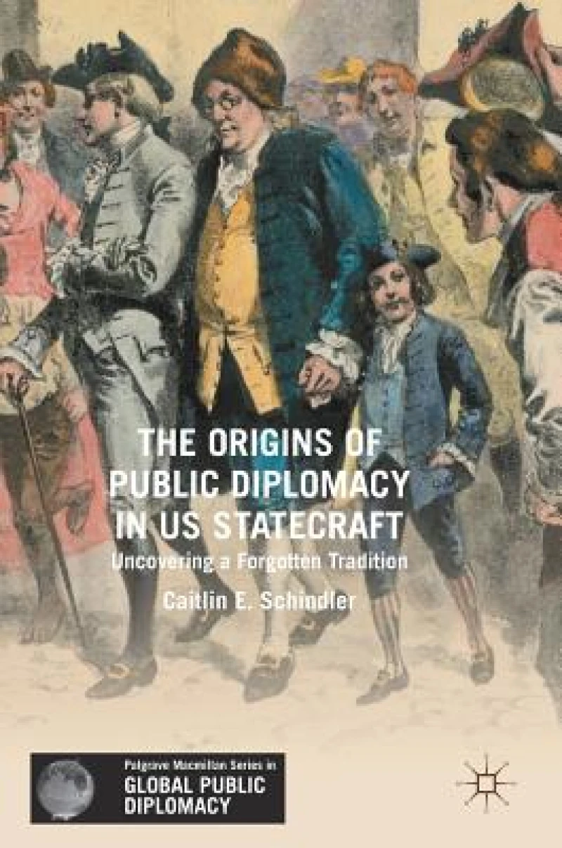 The Origins of Public Diplomacy in US Statecraft