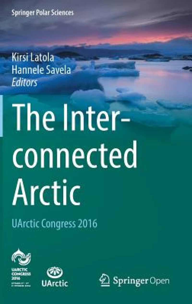 The Interconnected Arctic - UArctic Congress 2016