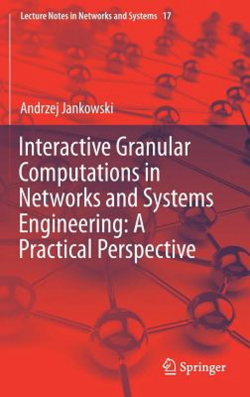 Interactive Granular Computations in Networks and Systems Engineering