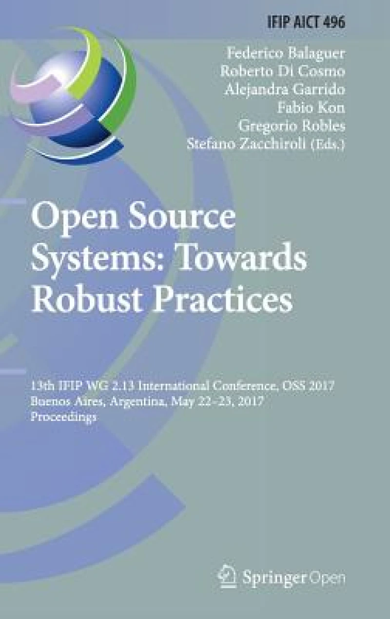 Open Source Systems: Towards Robust Practices