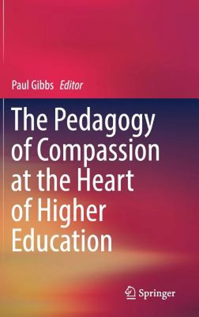 The Pedagogy of Compassion at the Heart of Higher Education