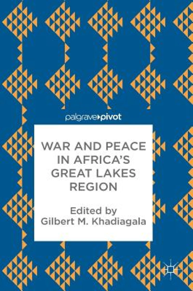 War and Peace in Africa''s Great Lakes Region
