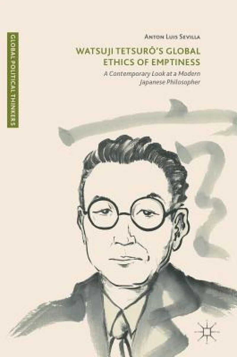 Watsuji Tetsurô''s Global Ethics of Emptiness