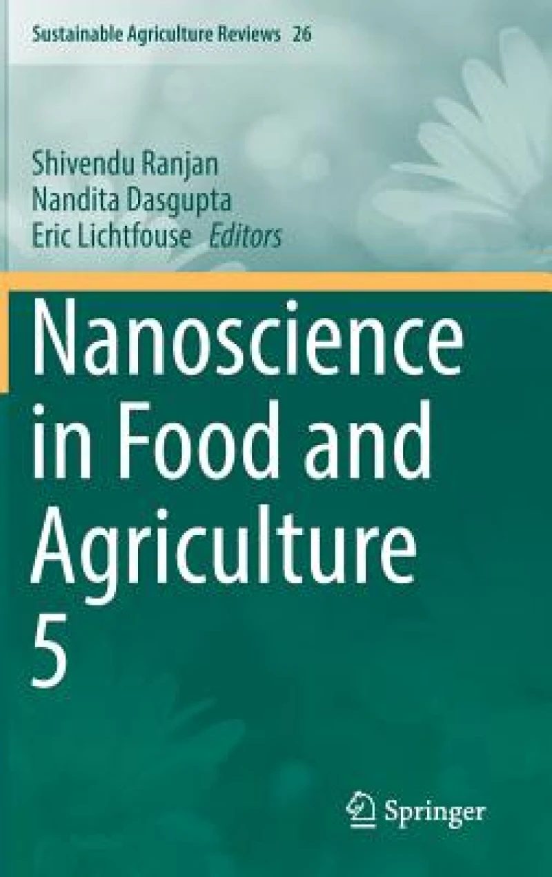 Nanoscience in Food and Agriculture 5