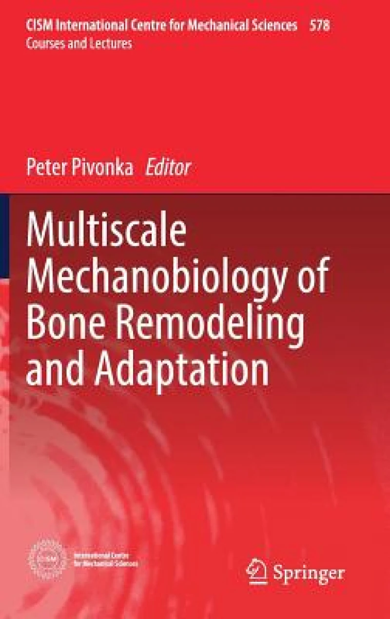 Multiscale Mechanobiology of Bone Remodeling and Adaptation