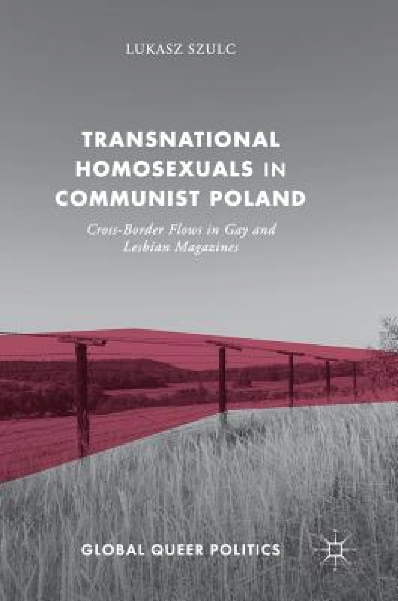 Transnational Homosexuals in Communist Poland