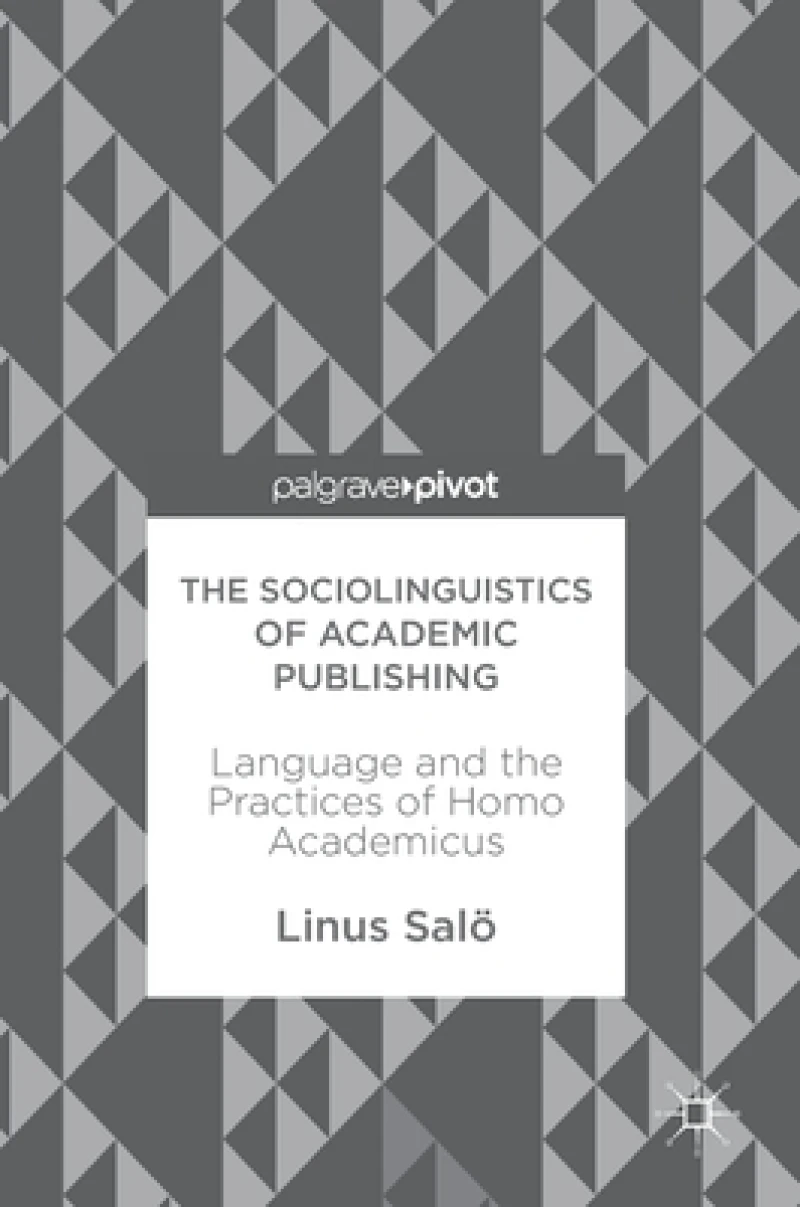 The Sociolinguistics of Academic Publishing