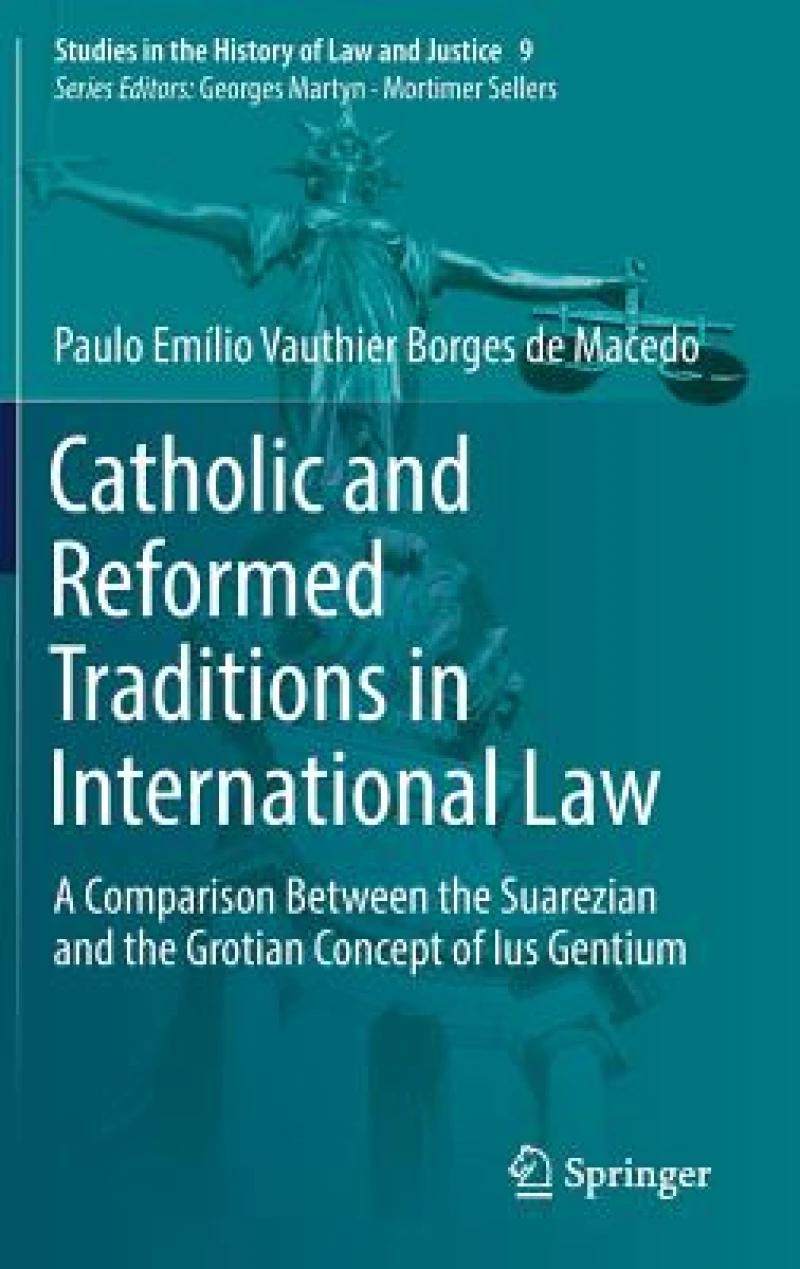Catholic and Reformed Traditions in International Law