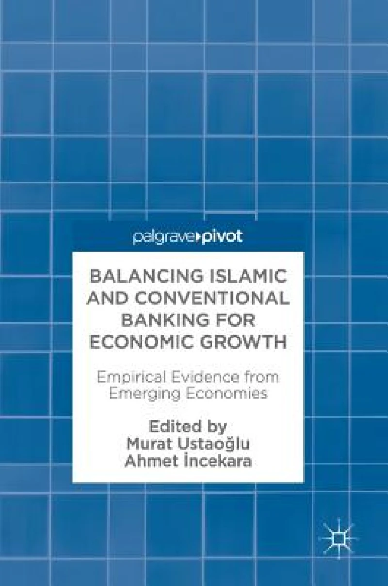 Balancing Islamic and Conventional Banking for Economic Growth