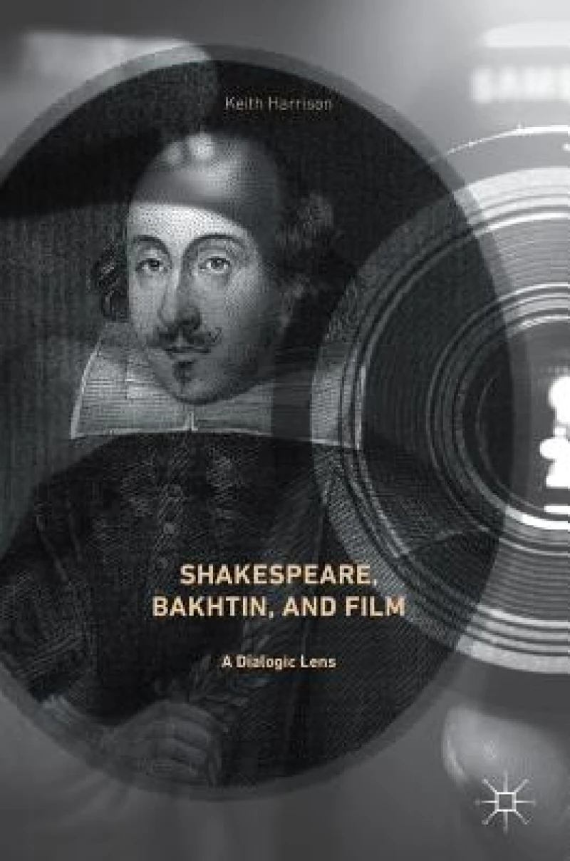 Shakespeare, Bakhtin, and Film