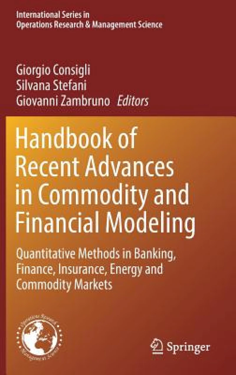Handbook of Recent Advances in Commodity and Financial Modeling