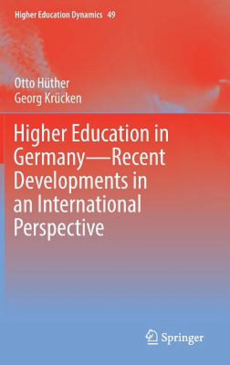Higher Education in Germany-Recent Developments in an International Perspective
