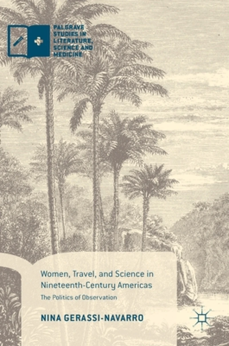 Women, Travel, and Science in Nineteenth-Century Americas