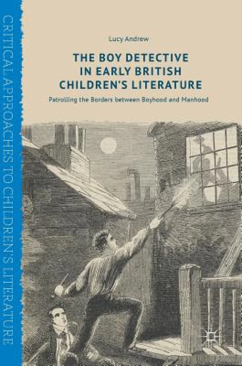 The Boy Detective in Early British Children''s Literature