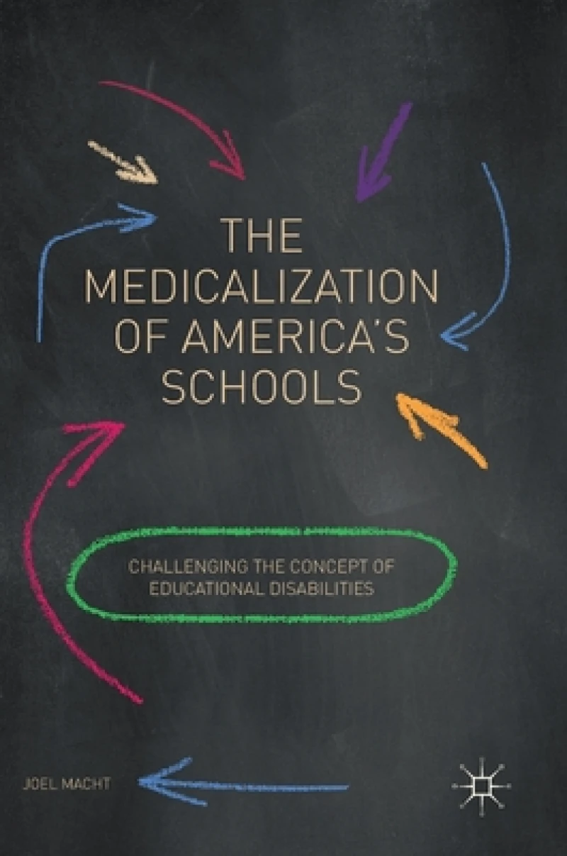 The Medicalization of America''s Schools