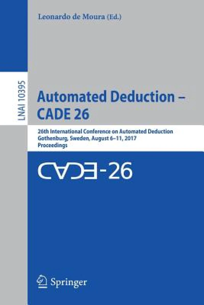 Automated Deduction – CADE 26