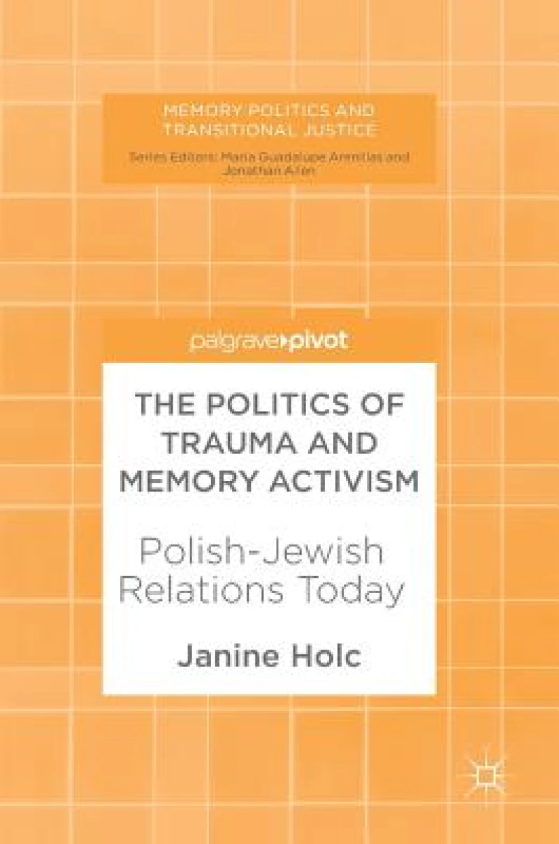 The Politics of Trauma and Memory Activism